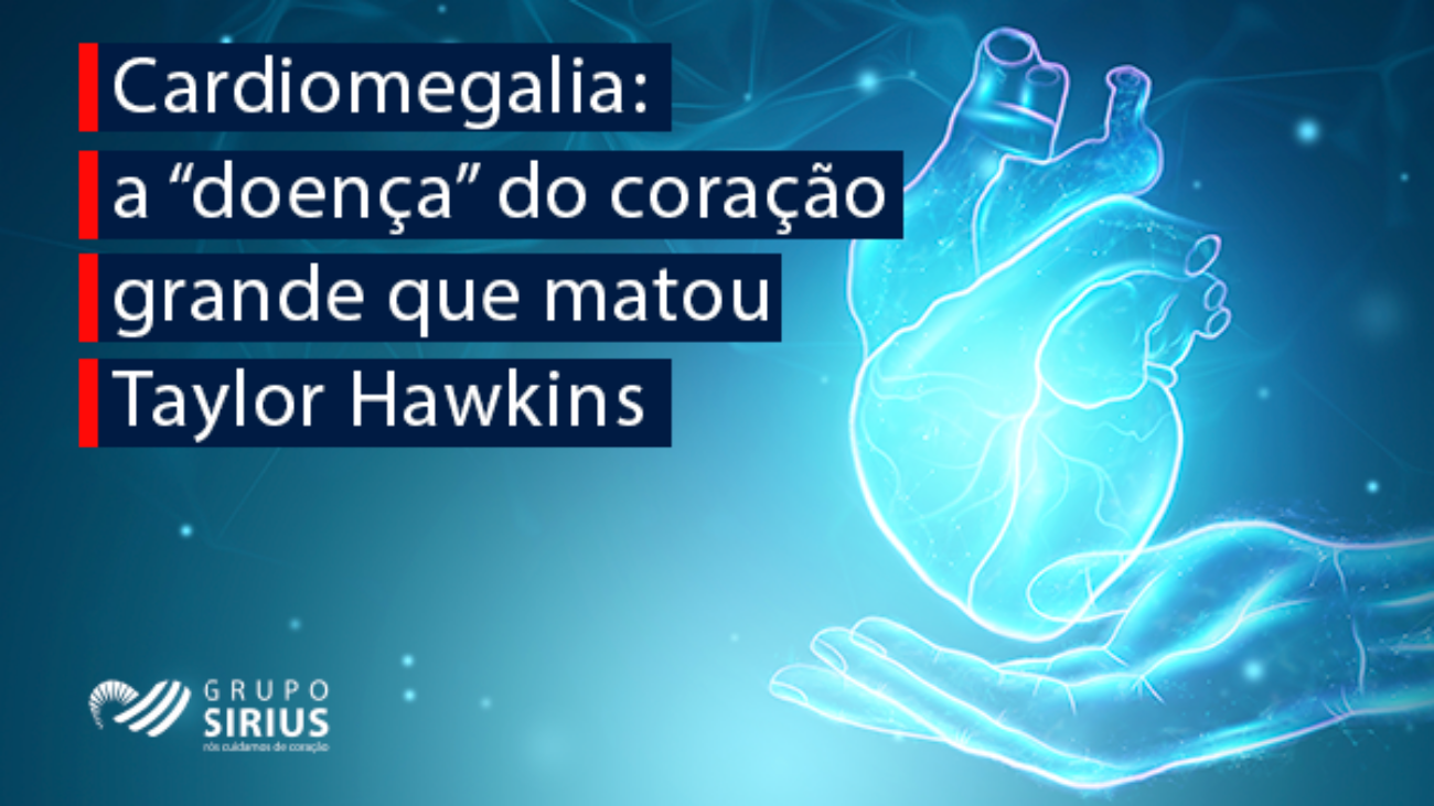 Grupo_Sirius-06-O_que_e_o_coracao_grande_que_matou_Taylor_Hawkins_