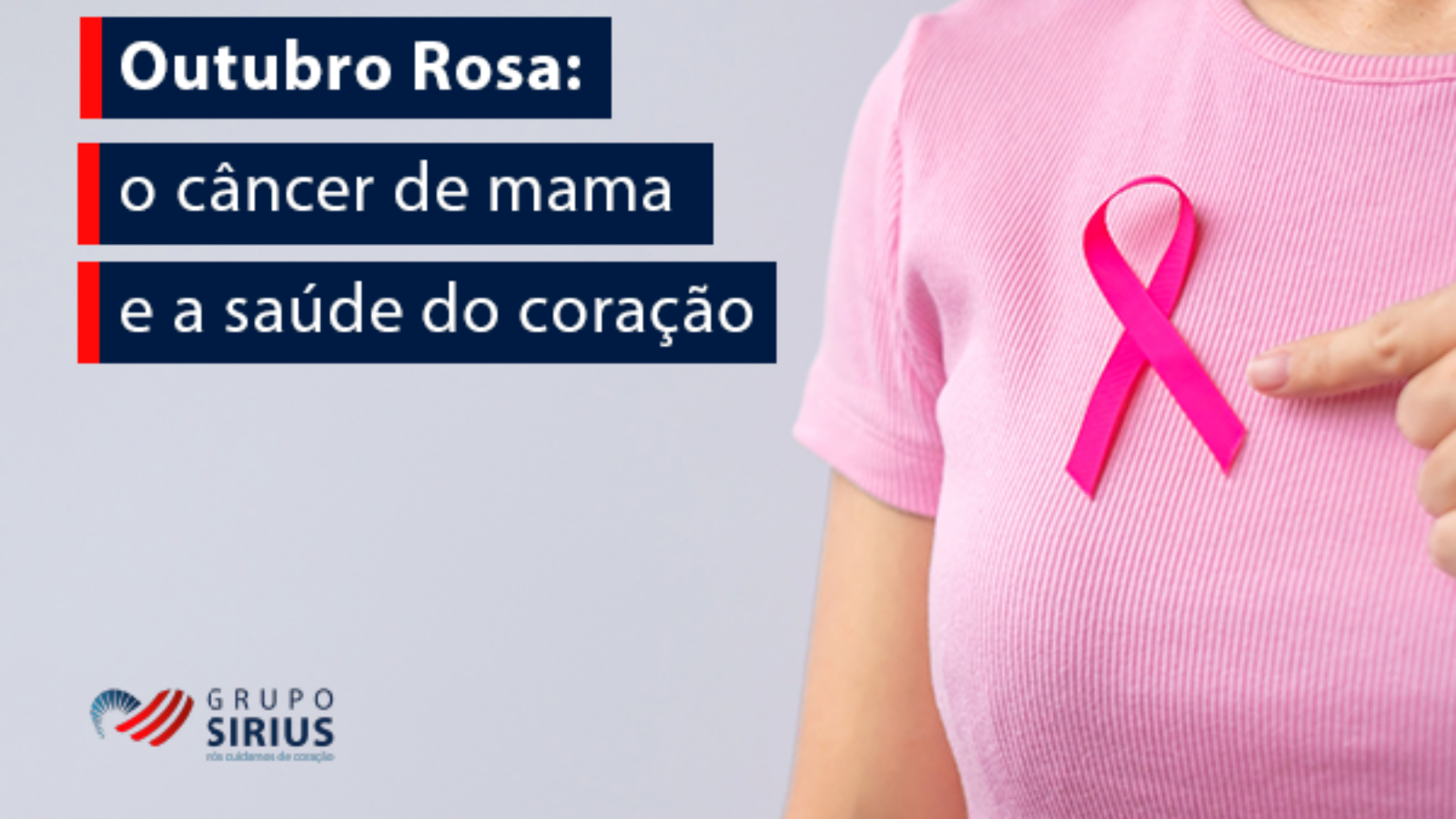 Grupo Sirius-10-Outubro Rosa_ o câncer de mama e a saúde do coração