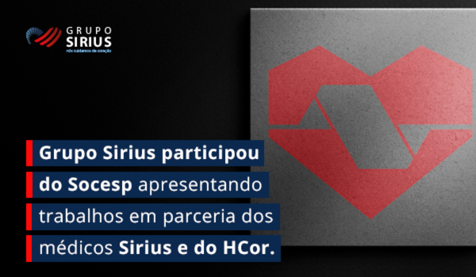Grupo Sirius-08-Grupo Sirius participou do Socesp apresentando trabalhos em parceria dos médicos Sirius e do HCor_