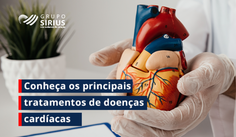 Grupo Sirius-09-Conheça os principais tratamentos de doenças cardíacas (1)